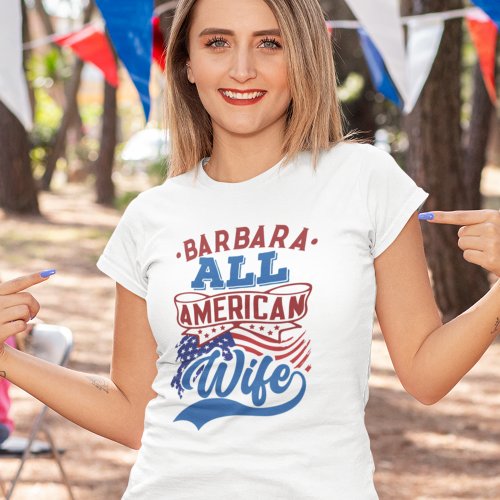 4th july All american wife patriotic family T_Shirt