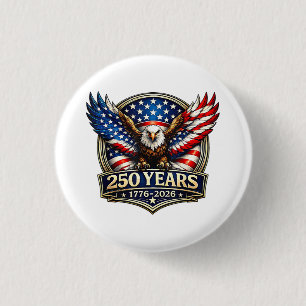 4th July American Flag Eagle Vintage 250 Years 177 Button
