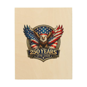 4th July American Flag Eagle Vintage 250 Years 177 Wood Wall Art