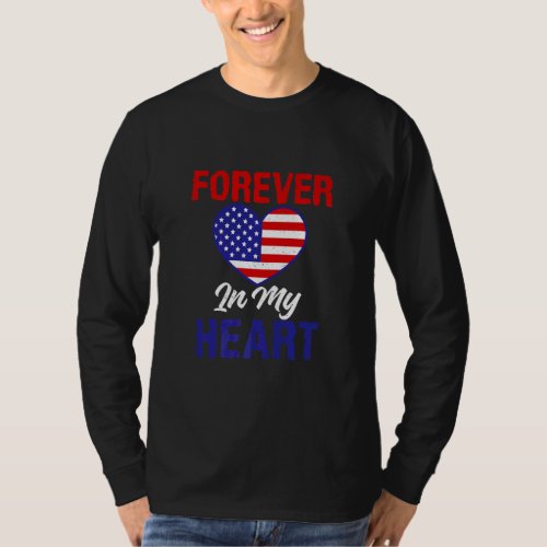 4th July Forever In My Heart Memorial Day  T_Shirt
