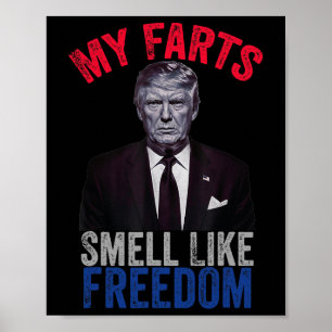 4th July Funny Trump Patriotic My Farts Smell Like Poster