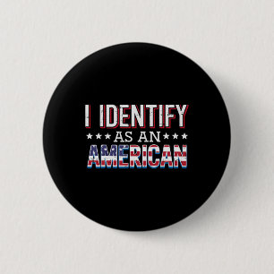 4th July I Identify As American Flag Patriot Men W Button