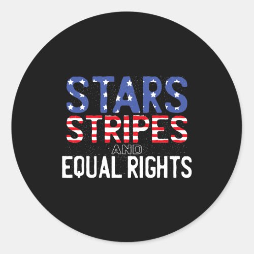 4th July Start Stripes And Equal Rights  Classic Round Sticker