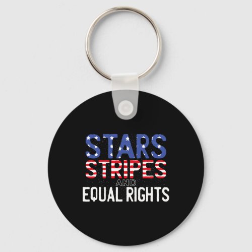 4th July Start Stripes And Equal Rights  Keychain