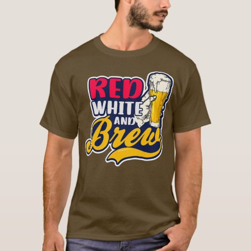 4th Of July 2021 Red White Brew Beer T_Shirt