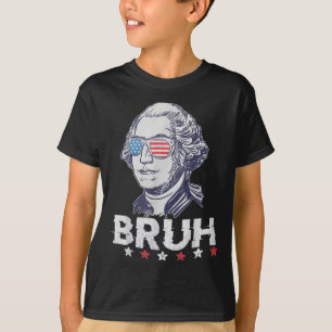 4th Of July 2024 George Washington Bruh. 1 T-Shirt