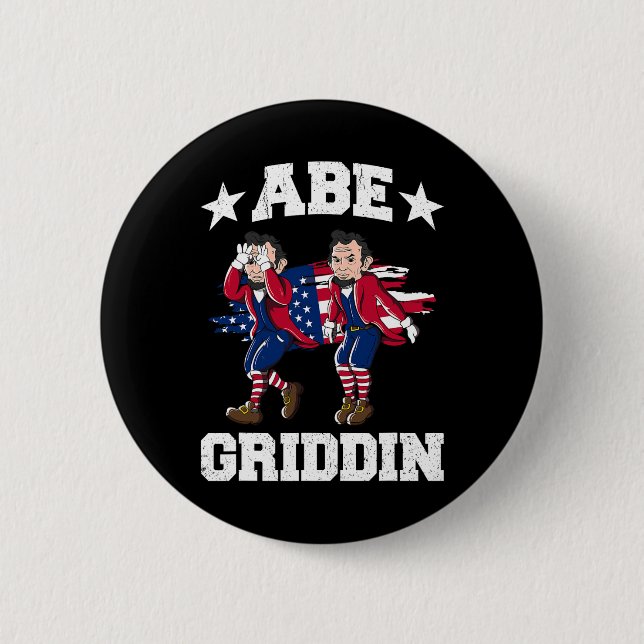 4th Of July Abraham Lincoln Griddy Abe Griddin  Button (Front)