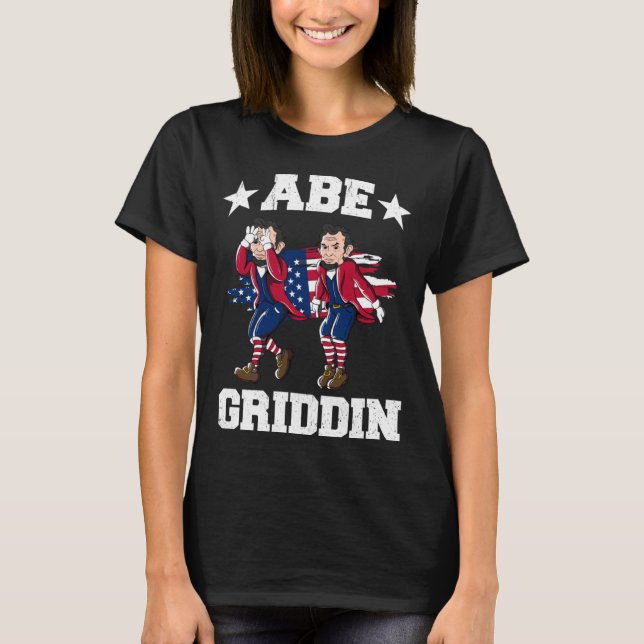 4th of July Abraham Lincoln Griddy Abe Griddin T-Shirt (Front)