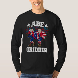 4th of July Abraham Lincoln Griddy Abe Griddin Unc T-Shirt
