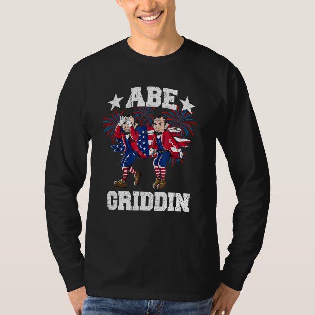 4th of July Abraham Lincoln Griddy Abe Griddin Unc T-Shirt (Front)
