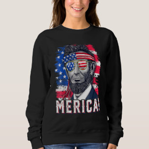 4th Of July Abraham Lincoln Sunglasses American Fl Sweatshirt