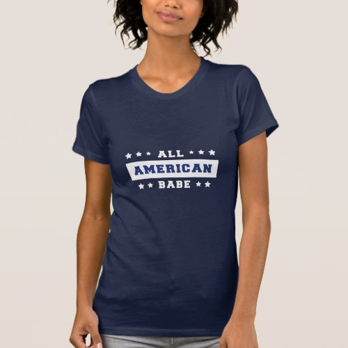 4th Of July All American Babe  T_Shirt