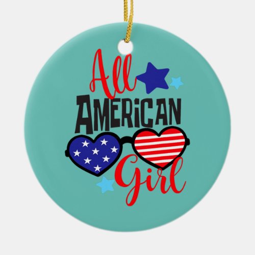 4th of July All American Girl Patriotic Fun  Ceramic Ornament