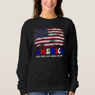 4th of July America God Shed His Grace on Thee Sweatshirt