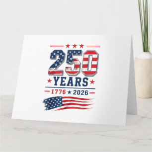 4th of July America US Flag Patriotic 250th Annive Card