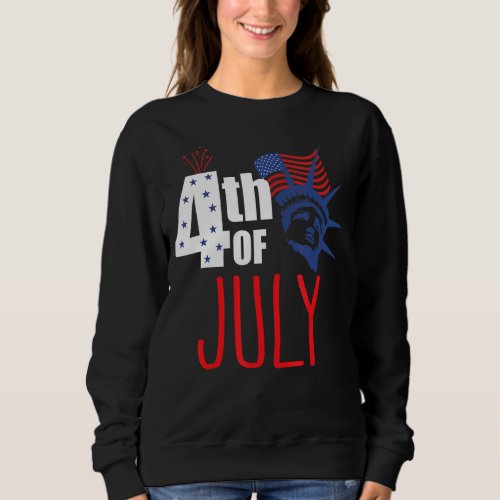 4th Of July America Usa Freedom Independence Day J Sweatshirt