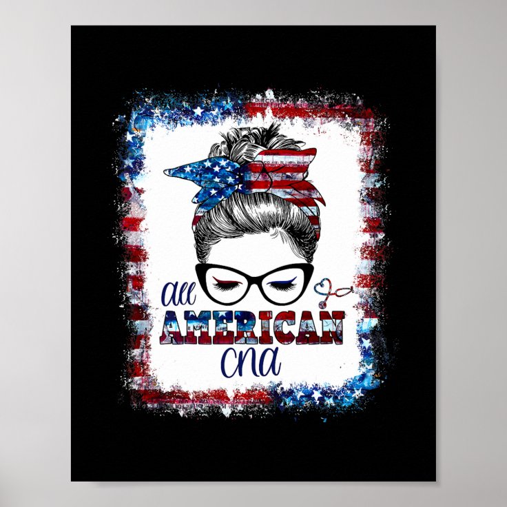 4th Of July American CNA Messy Bun Patriotic Mom Poster | Zazzle