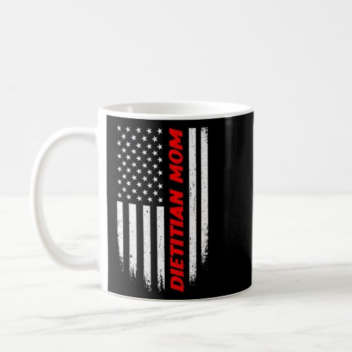 4th Of July American Flag Dietitian Mom Men Women  Coffee Mug