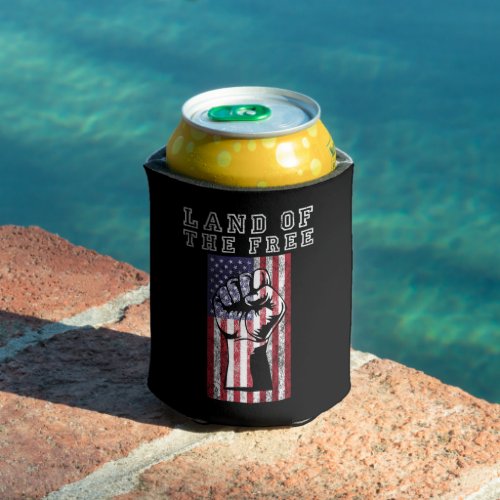 4th of July American Flag Fist Land Of The Free Can Cooler