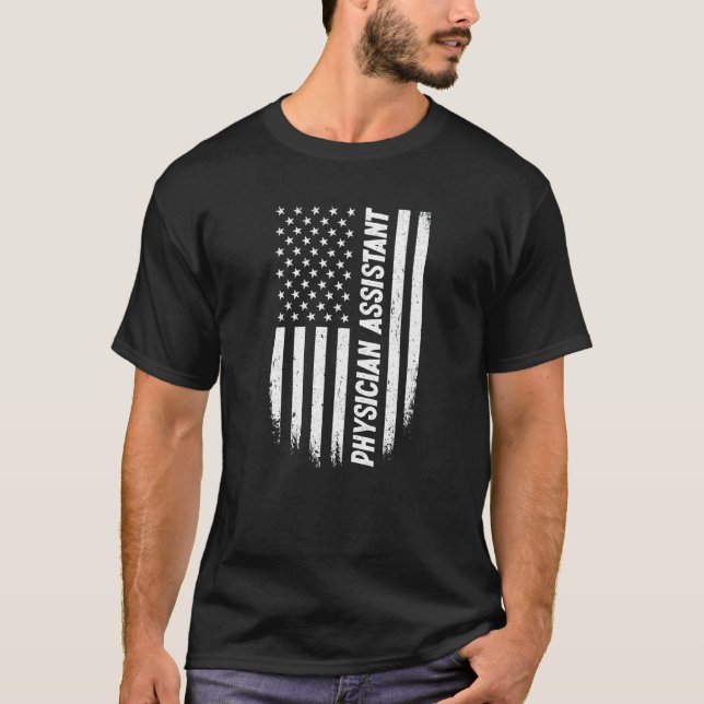 4th Of July American Flag Physician Assistant   T-Shirt (Front)