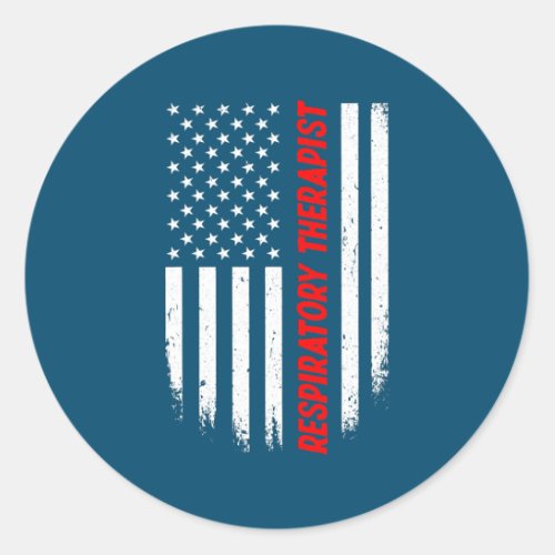 4th of July American Flag Respiratory Therapist Classic Round Sticker