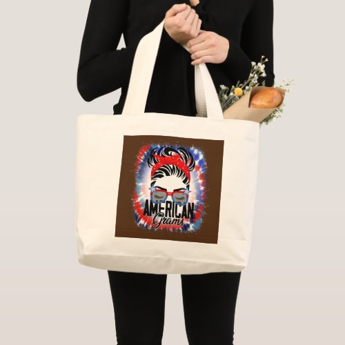 4th Of July American Grams Messy Bun Mom Life Large Tote Bag