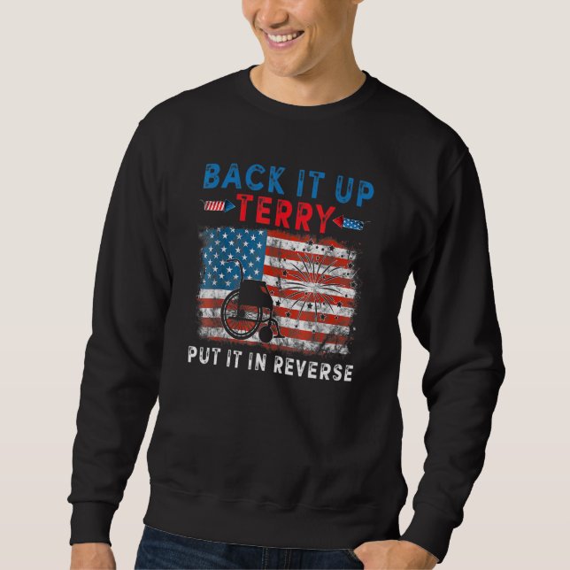 4th Of July Back Up Put It In Reverse Firework Sweatshirt (Front)