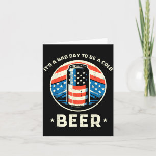 4th Of July Bad Day To Be Cold Funny Humor Patriot Card