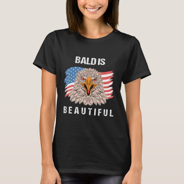 4th Of July Bald Is Beautiful Eagle Patriotic Amer T-Shirt (Front)
