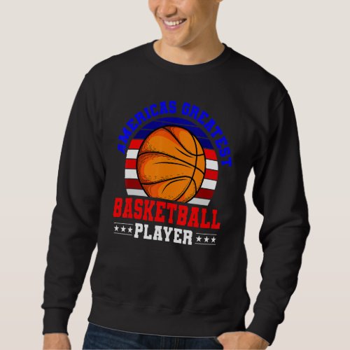 4th Of July Basketball Greatest Player Sport Ameri Sweatshirt