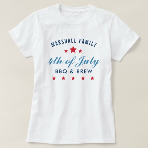 4th of July BBQ and Brew Custom Family Reunion T_S T_Shirt
