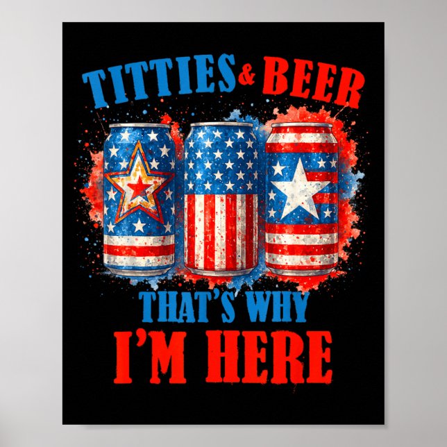 4th Of July Beer Drinking American Beer Im Here Poster (Front)