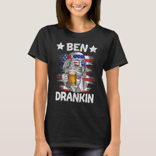 4th Of July Ben Drankin Drinking Beer Benjamin Fra T-Shirt