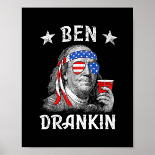 4th Of July Ben Drankin Patriotic Funny Benjamin Poster