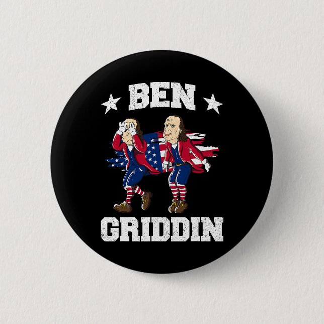 4th Of July Benjamin Franklin Griddy Ben Griddin 1 Button (Front)