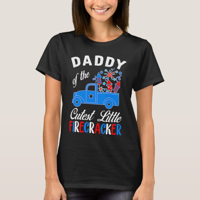 4th of July Birthday  Dad Daddy Of The Little Fire T-Shirt (Front)