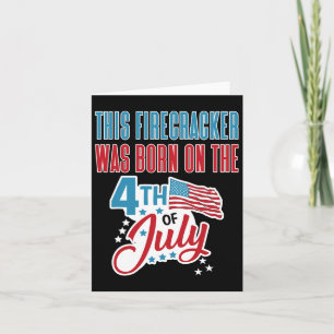 4th Of July Birthday Firecracker Born On Fourth Card