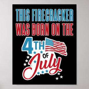 4th Of July Birthday Firecracker Born On Fourth  Poster