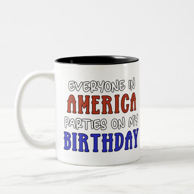 4th of July Birthday Funny   Two-Tone Coffee Mug (Left)