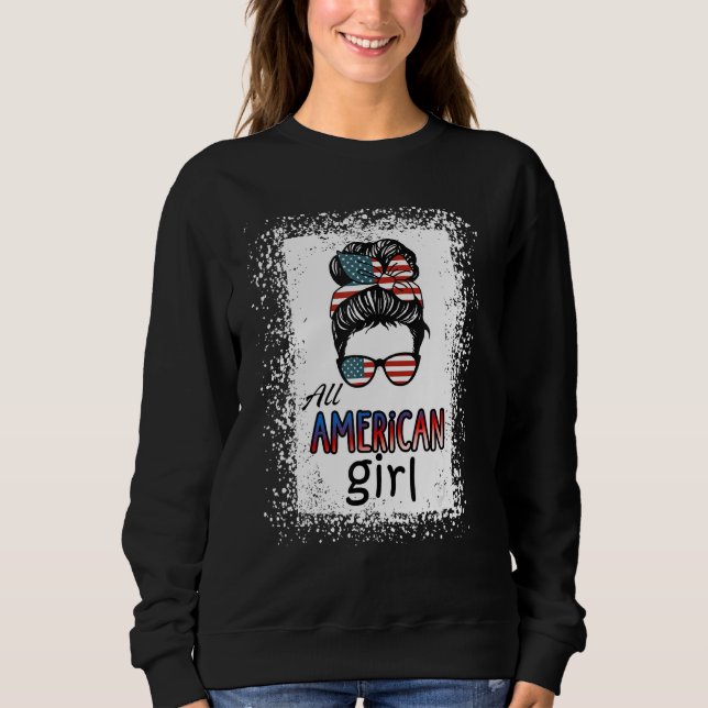 4th of July Bleached Daughter USA All American Gir Sweatshirt (Front)