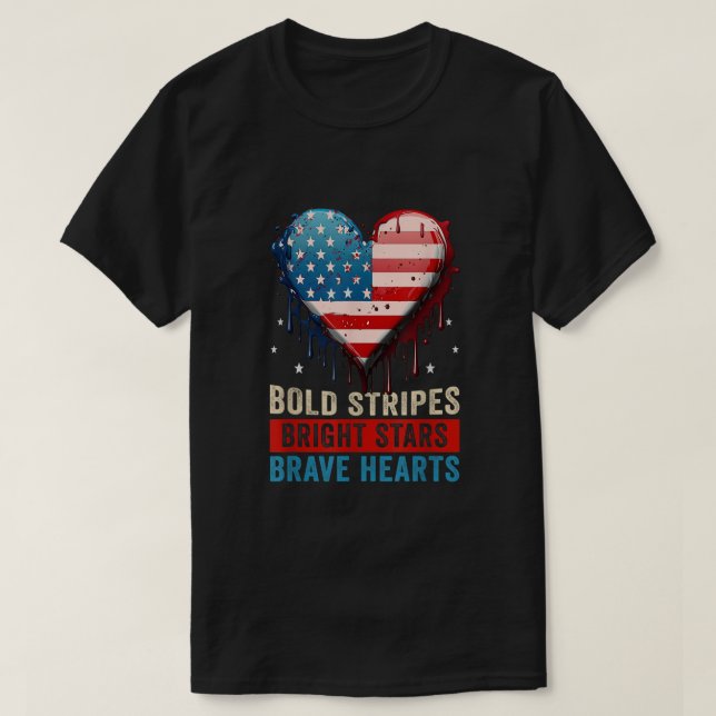 4th of July Bold Stripes Bright Stars Brave Hearts T-Shirt (Design Front)