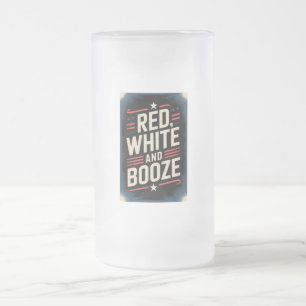 4th of July Booze Party   Red White and Booze Frosted Glass Beer Mug