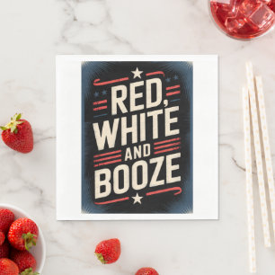 4th of July Booze Party   Red White and Booze Napkins