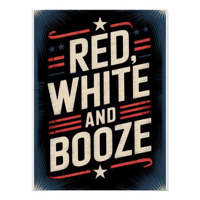 4th of July Booze Party | Red White and Booze Poster (Front)