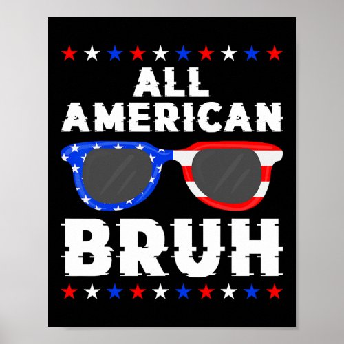 4th Of July Boys Teens Kids All American Bruh  Poster