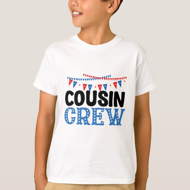4th Of July Cousin Crew  T-Shirt (Front)
