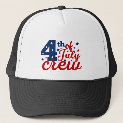 4th Of July Crew T_Shirt Trucker Hat