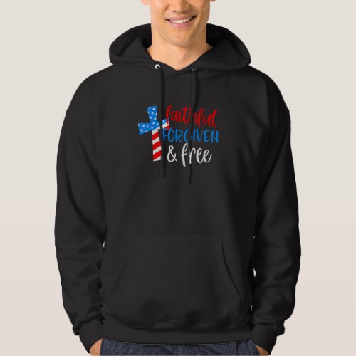 4th Of July Faithful Forgiven Free Patriotic Chris Hoodie