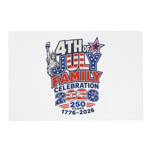 4th of July Family Celebration 2026 250 Years 1776 Placemat