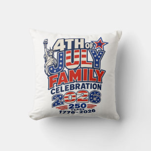 4th of July Family Celebration 2026 250 Years 1776 Throw Pillow